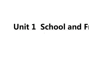 七年级英语上册Unit1SchoolandFriends基础知识过关一课件新版冀教版.ppt-(课件无音视频)