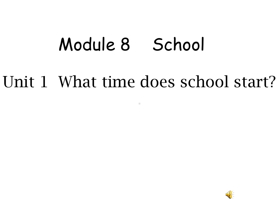 （外研版）五年级第五册Module8Unit1Whattimedoesschoolstart课件2.ppt-(课件无音视频)_第1页