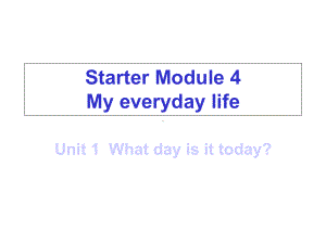 七年级英语上册StarterModule4Myeverydaylife课件新版.ppt-(课件无音视频)