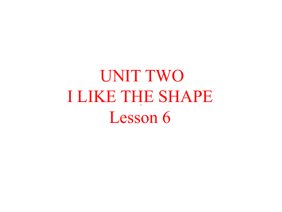 UNITTWOILIKETHESHAPELesson6课件1优质公开课北京一起3下.ppt_第1页