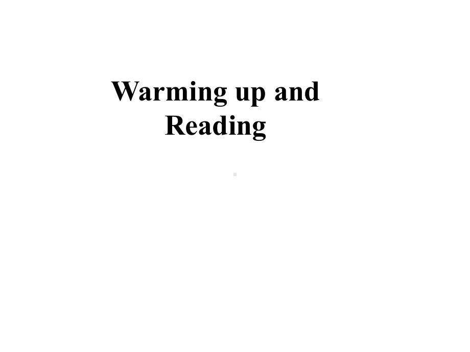 [课件]高一英语必修一Unit2warmingupandreading.ppt-(课件无音视频)_第2页