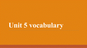 Unit 5 Vocabulary (ppt课件) (3)-2022新人教版（2019）《高中英语》必修第一册.pptx