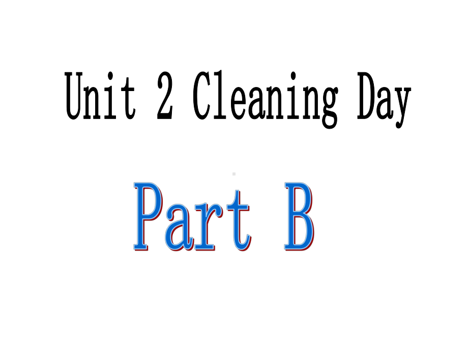 Unit2CleaningDayPartB课件2优质公开课闽教三起4下.ppt_第2页