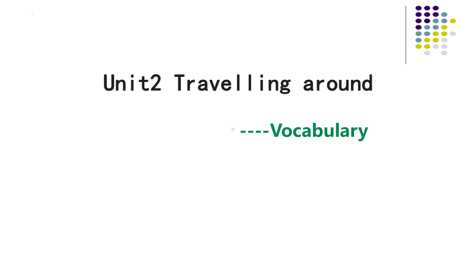 Unit2 Travelling around单词(ppt课件)-2022新人教版（2019）《高中英语》必修第一册.pptx_第1页