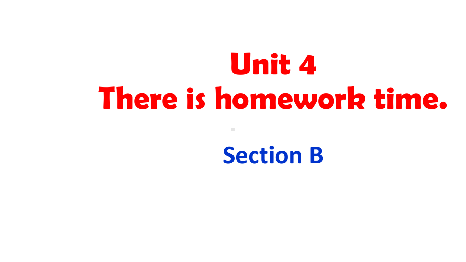 Unit4ThereishomeworktimeSectionB课件1优质公开课湘教三起5下.ppt_第1页