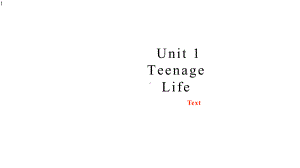 Unit1TeenageLife(课文课件)（新教材）人教版英语高一必修第一册同步课件共32张.pptx-(课件无音视频)