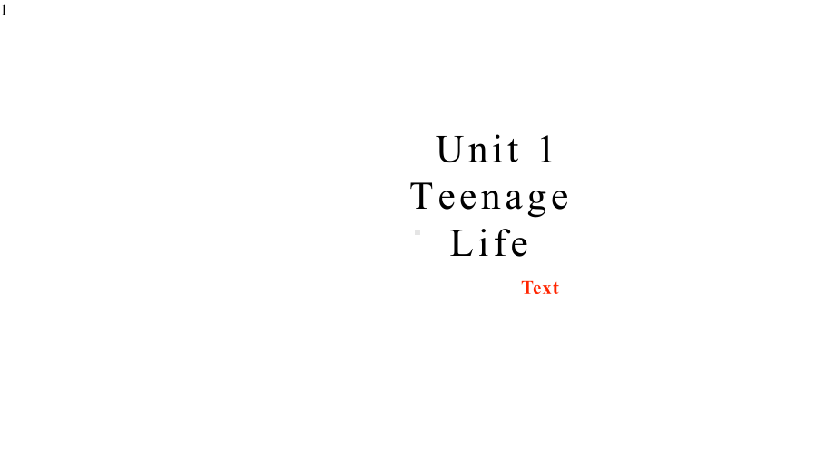 Unit1TeenageLife(课文课件)（新教材）人教版英语高一必修第一册同步课件共32张.pptx-(课件无音视频)_第1页