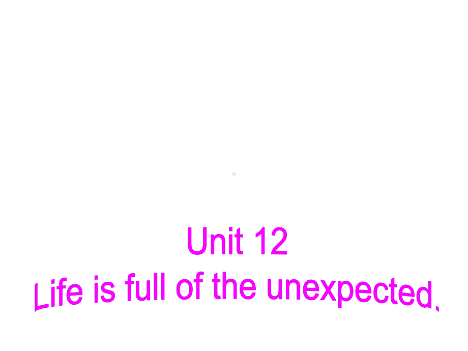 Unit12Lifeisfulloftheunexpected单元写作课件.pptx-(课件无音视频)_第1页