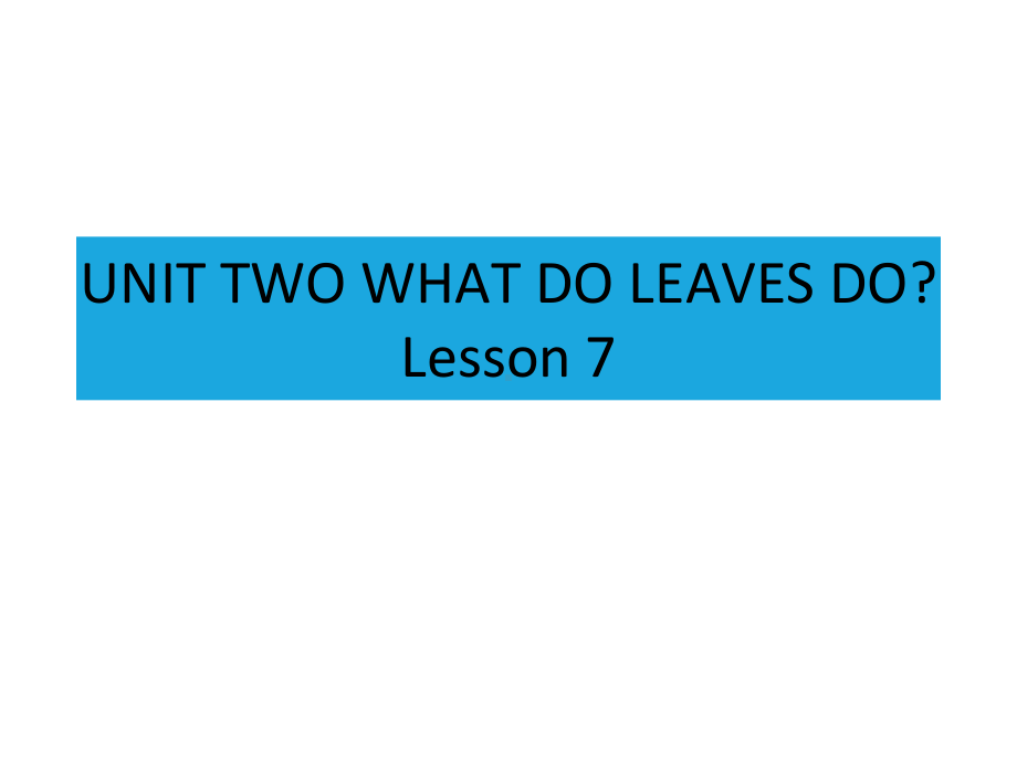 UNITTWOWHATDOLEAVESDOLesson7课件2优质公开课北京一起5下.ppt_第1页