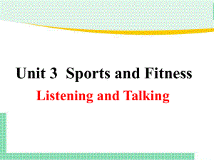 Unit 3 Listening and Talking(ppt课件)-2022新人教版（2019）《高中英语》必修第一册.pptx