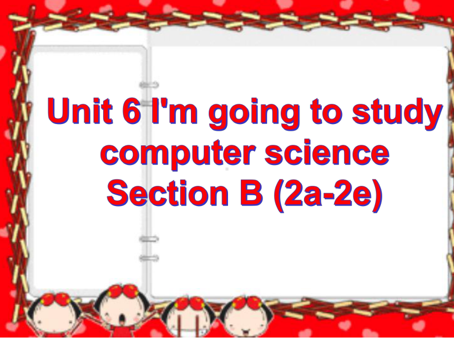 《人教版英语八年级上册Unit6SectionB2a2e》公开课优秀课件(经典、值得收藏).ppt（无音视频素材）_第2页