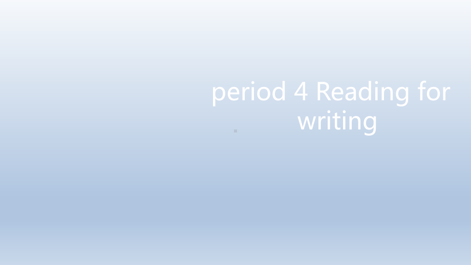 unit2 period 4 reading for writing(ppt课件)-2022新人教版（2019）《高中英语》必修第一册.pptx_第1页