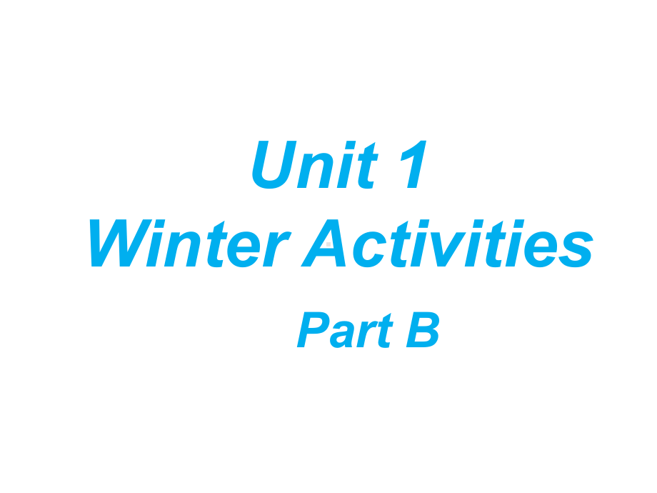 （公开课课件）闽教英语六年级下册Unit1WinterVacationPartB.ppt_第1页