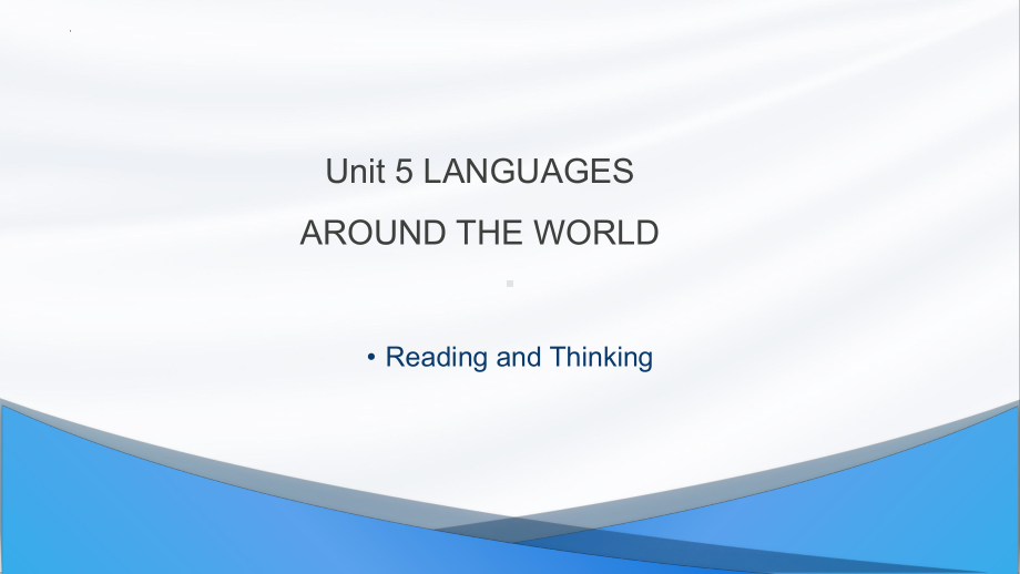 Unit 5 Languages Around the World Reading and Thinking (ppt课件) (2)-2022新人教版（2019）《高中英语》必修第一册.pptx_第1页