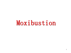 上官育波-Moxibustion课件.ppt