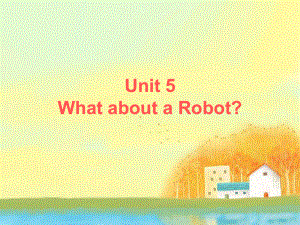 Unit5WhataboutaRobot课件1优质公开课教科EEC三起4下.ppt