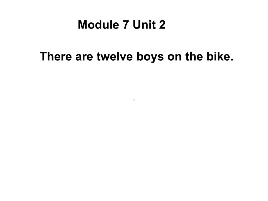 （外研版）(三起)四上Module7《Unit2Therearetwelveboysonthebike》课件.ppt-(课件无音视频)_第1页