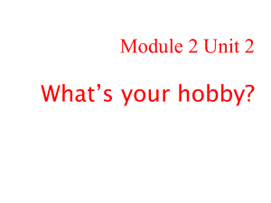 （外研版）新标准英语六年级上册Module3Unit2课件.ppt-(课件无音视频)