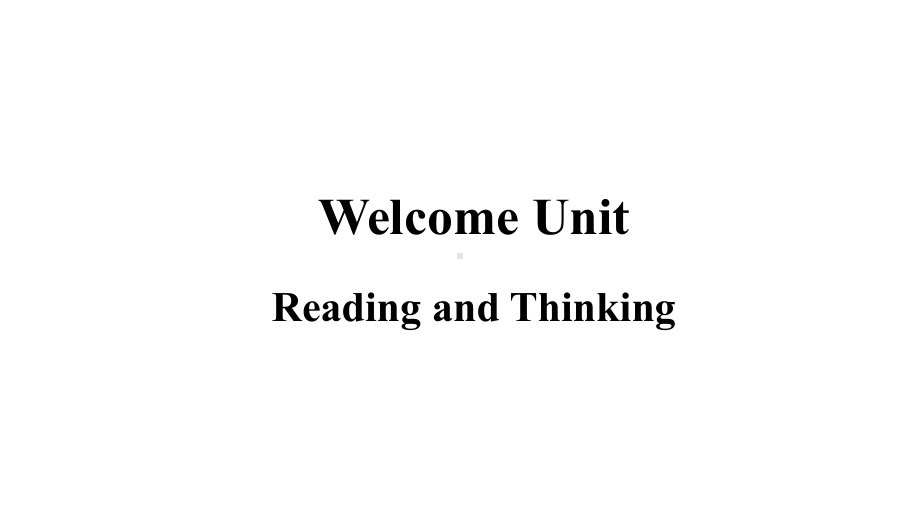 Welcome Unit Reading and Thinking (ppt课件)(7)-2022新人教版（2019）《高中英语》必修第一册.pptx_第1页