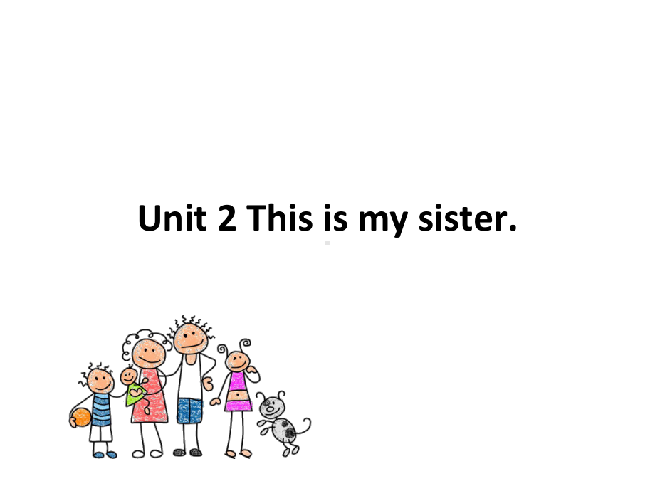 Unit2Thisismysister第3课时课件英语七年级上册课件优质课公开课评优课.ppt（无音视频素材）_第1页