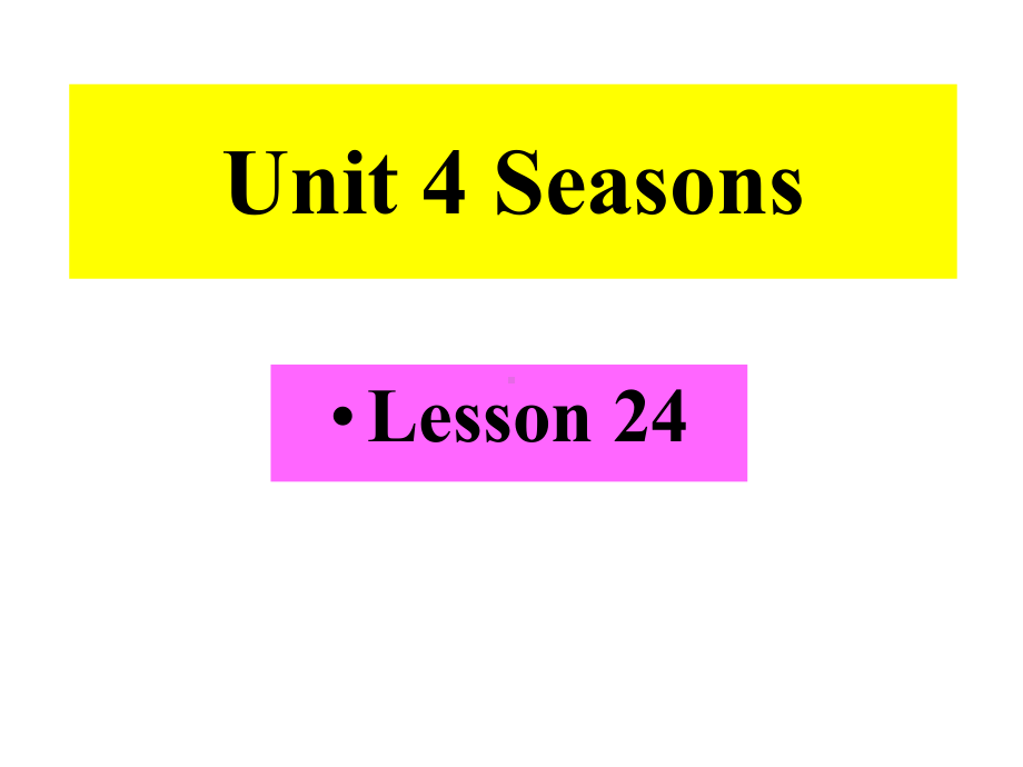 《Unit4SeasonsLesson24》课件1优质公开课清华一起2下.ppt_第1页