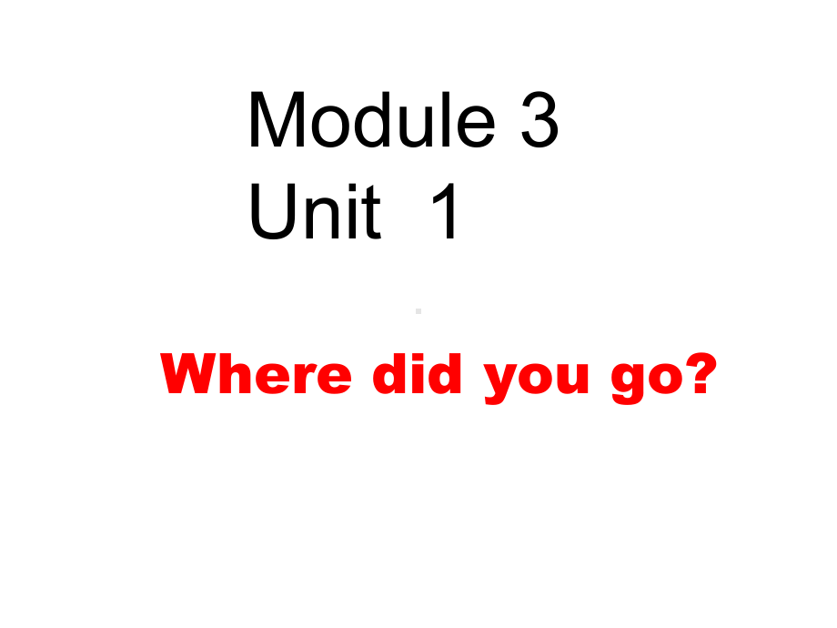 （外研版）五年级Module3Unit1wheredidyougo课件.ppt-(课件无音视频)_第2页