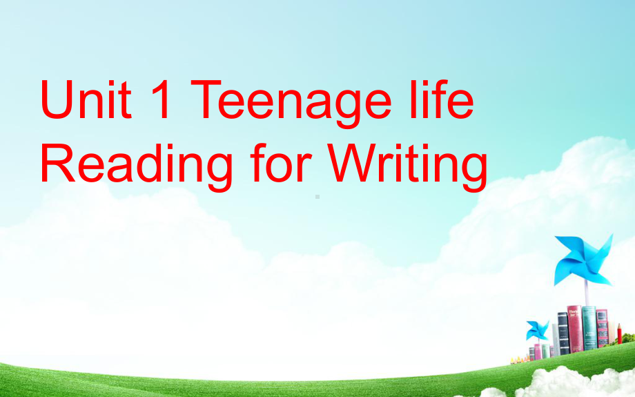 20202021学年新人教版必修一Unit1TeenagelifeReadingforWriting课件.pptx-(课件无音视频)_第1页