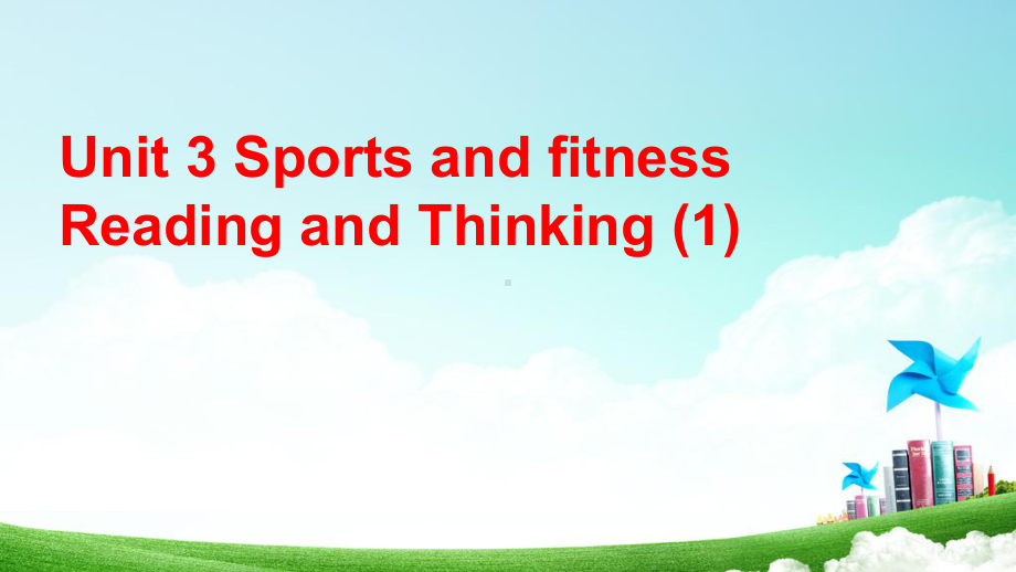 20202021学年新人教版必修一Unit3SportsandfitnessReadingandThinking课件.pptx-(课件无音视频)_第1页