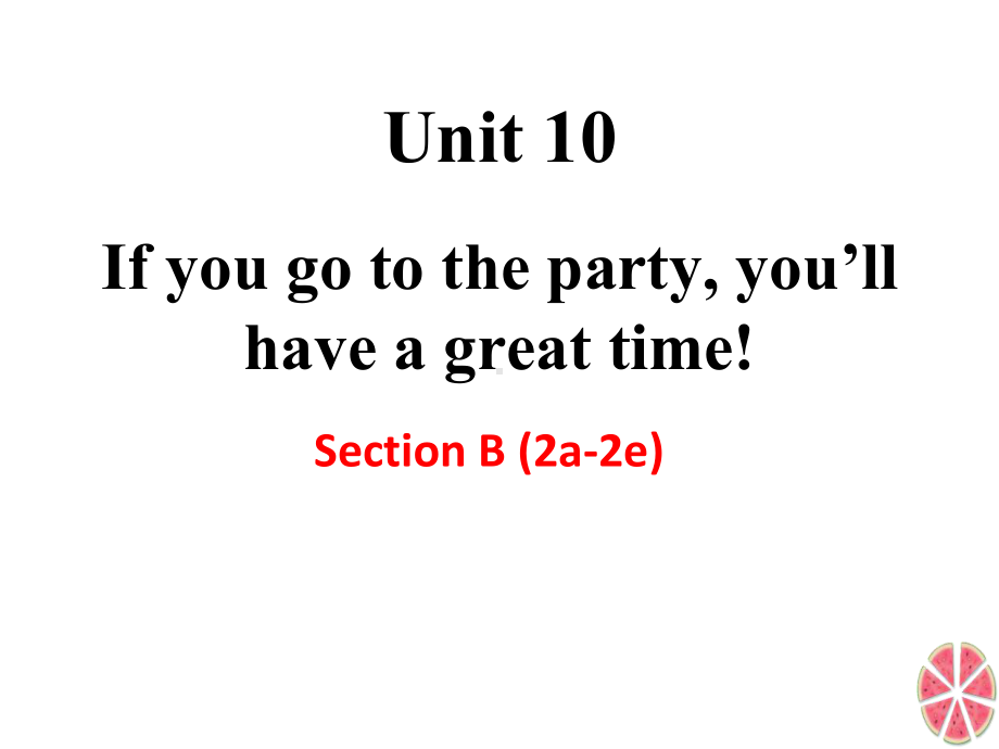 人教版初中英语八年级上册unit10SectionB(2a-2e)课件.ppt--（课件中不含音视频）_第1页