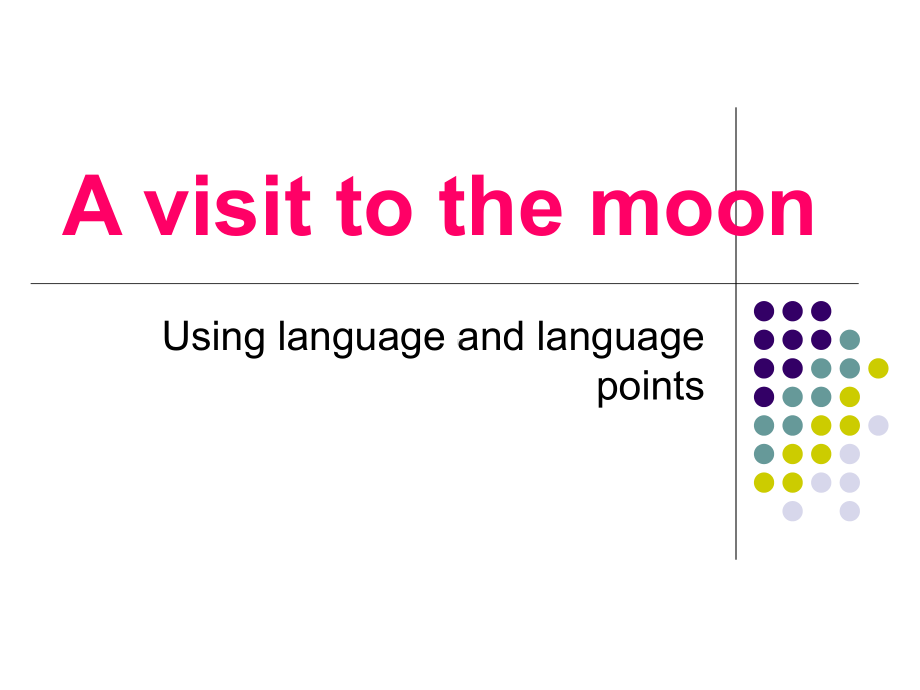 Unit4usinglanguage-avisittothemoon高中英语人教版必修三课件(共28张).ppt-(课件无音视频)_第1页