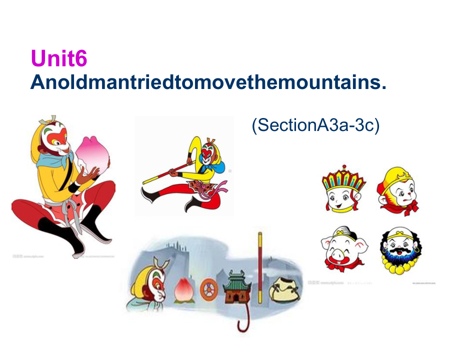 人教版英语八下课件unit6anoldmantriedtomovethemountainssectiona3a3c.pptx--（课件中不含音视频）_第1页