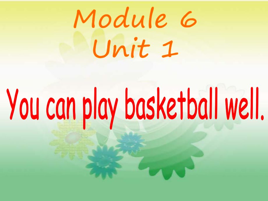 外研英语(一起)五年级上M6U1Youcanplaybasketballwell教学课件.ppt_第1页