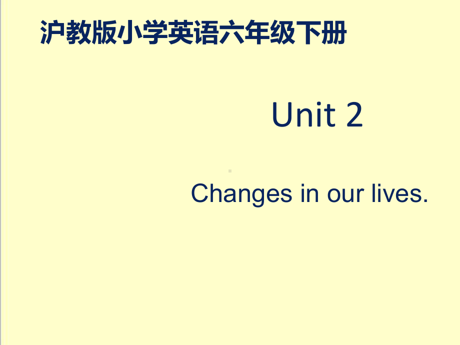 英语沪教版小学六年级下册Unit2优质课课件3.ppt--（课件中不含音视频）_第1页