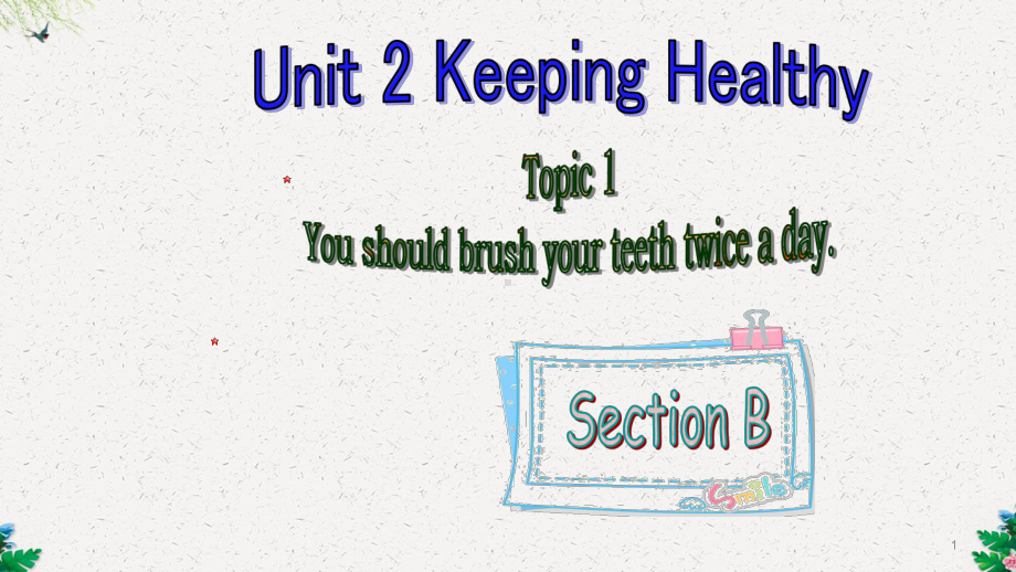 仁爱版八年级上册英语课件：Unit2Topic1SectionB.pptx--（课件中不含音视频）_第1页