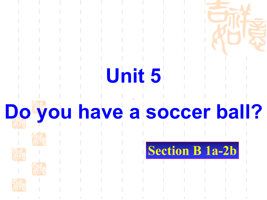 人教版七年级上Unit5SectionB(1a2b)课件(共20张).ppt--（课件中不含音视频）_第1页