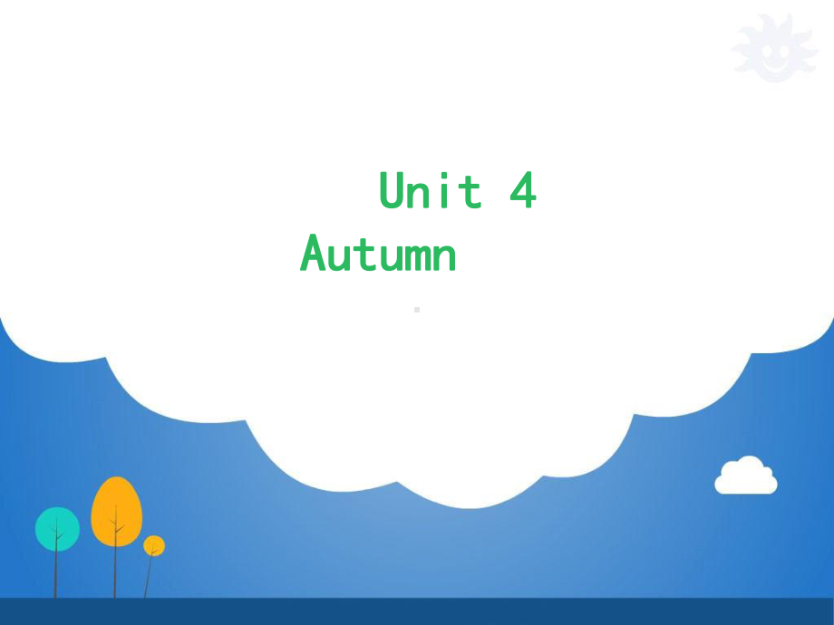 译林版小学英语二年级上册课件：Unit4Autumn.ppt--（课件中不含音视频）_第1页