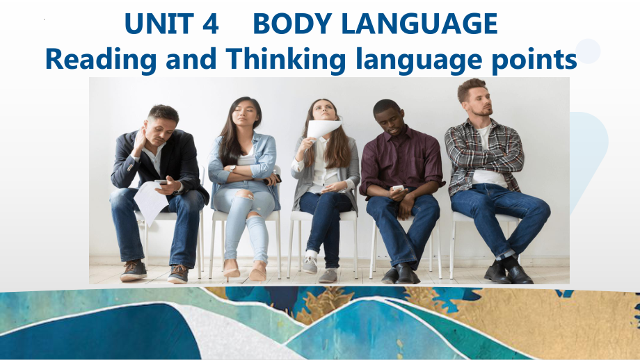 Unit 4 Body Language Reading and Thinking语言知识点(ppt课件)-2022新人教版（2019）《高中英语》选择性必修第一册.pptx_第1页