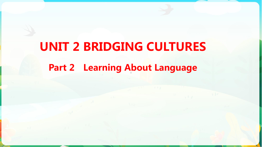 Unit 2 Learning About Language (ppt课件)-2022新人教版（2019）《高中英语》选择性必修第二册.pptx_第1页