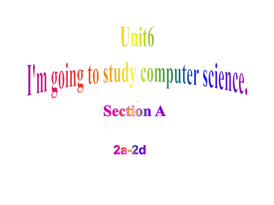 整理版人教版八年级英语上册Unit6SectionA2a2d课件.pptx--（课件中不含音视频）_第1页