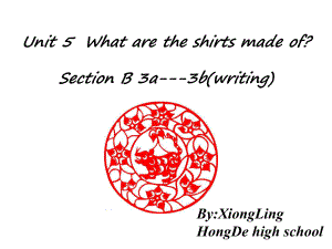 人教版九年级英语全Unit5WhataretheshirtsmadeofSectionB(3a3b)writing教学课件(共22张).ppt-(课件无音视频)