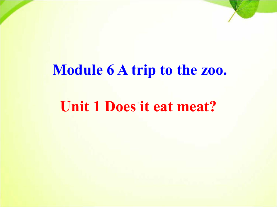 外研版英语七上Module6Unit1《Doesiteatmeat》课件.ppt--（课件中不含音视频）_第1页