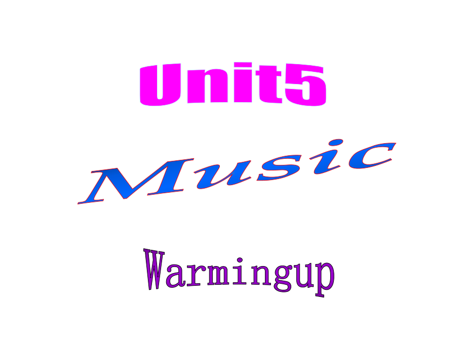 人教版高中英语必修二Unit5Musicwarmingup课件.pptx--（课件中不含音视频）_第2页