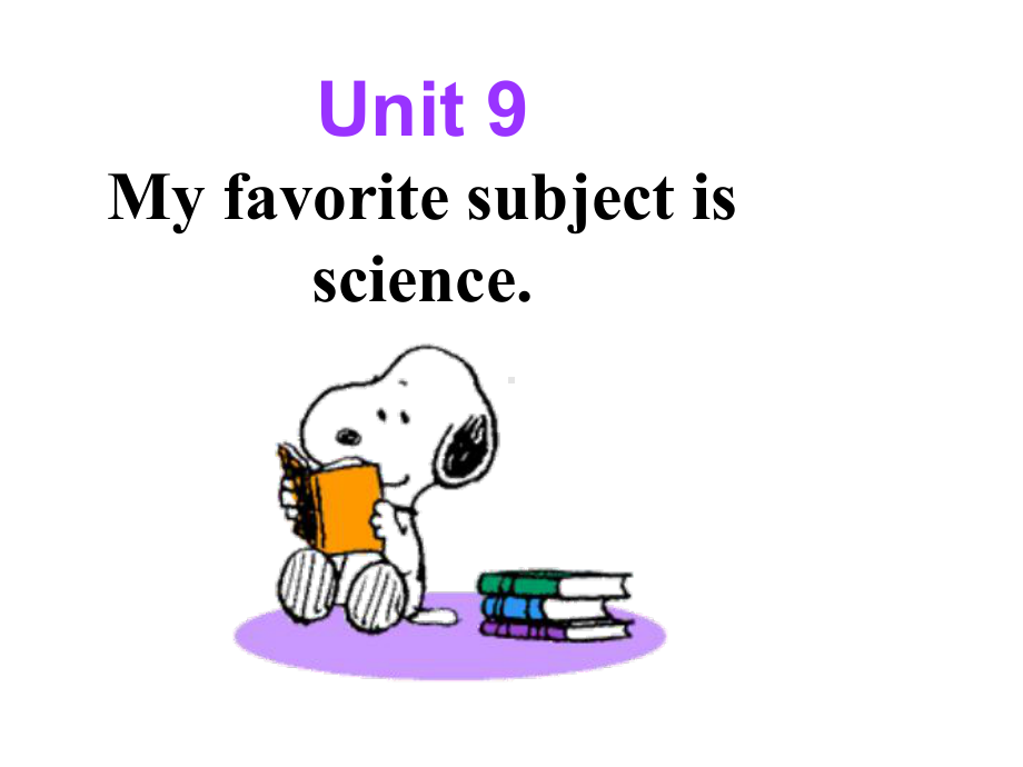 人教版七年级上册英语Unit9Myfavoritesubjectisscience课件.ppt-(课件无音视频)_第1页