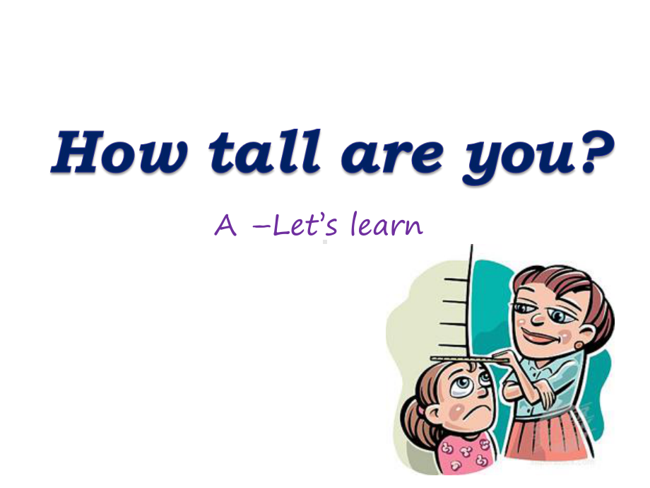 新版PEP六年级下册U1-How-tall-are-you--a-learn(第一课时)课件.ppt_第1页