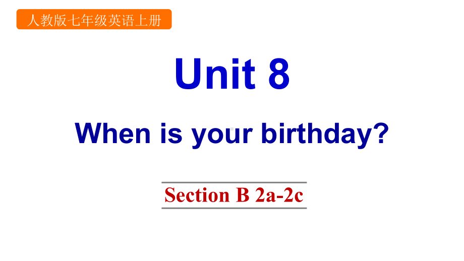 人教版七年级上册英语《Unit8SectionB2a2c》课件.pptx--（课件中不含音视频）_第1页