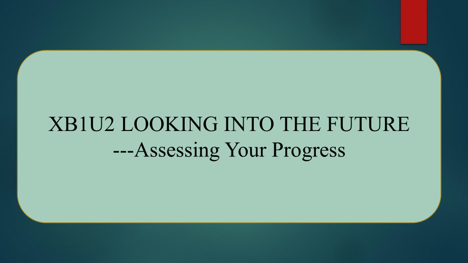 Unit 2 Looking into the future Assessing Your Progress (ppt课件)-2022新人教版（2019）《高中英语》选择性必修第一册.pptx_第1页