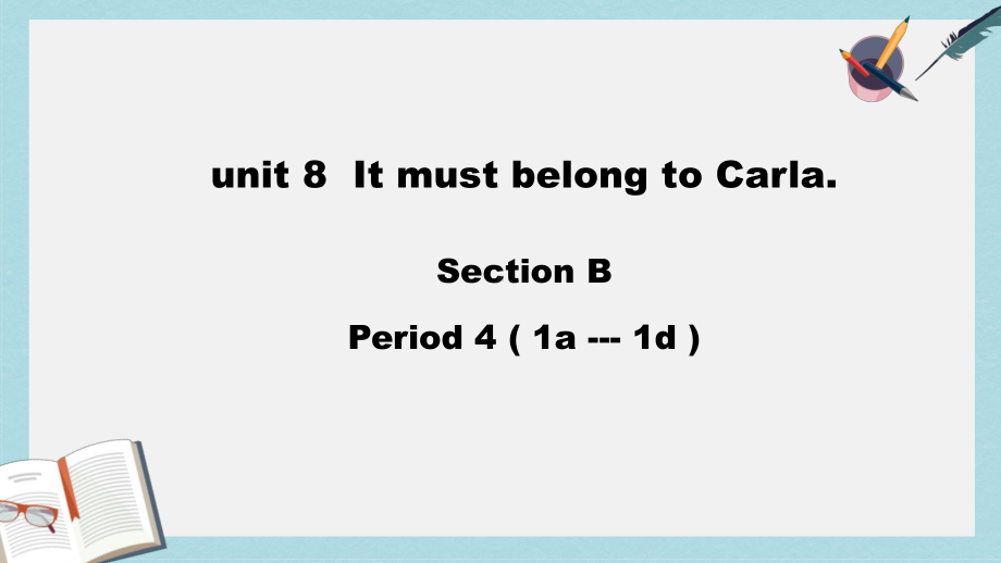 人教版九年级英语全一册unit8-It-must-belong-to-Carla--Section-B-(1a1d)课件.ppt--（课件中不含音视频）_第1页