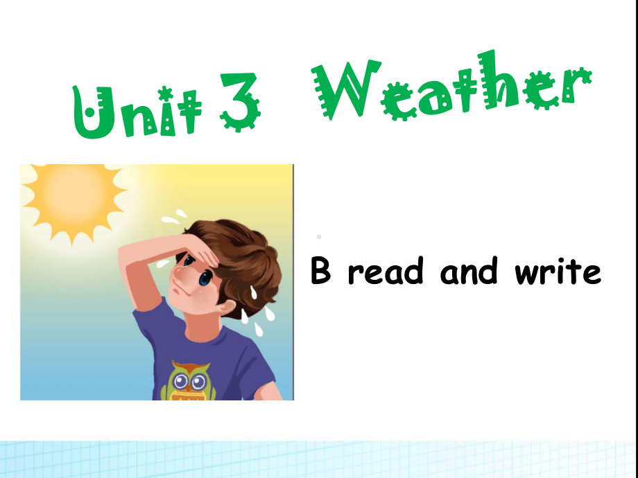 新版小学英语四下unit3weatherBreadandwrite课件.ppt--（课件中不含音视频）_第1页