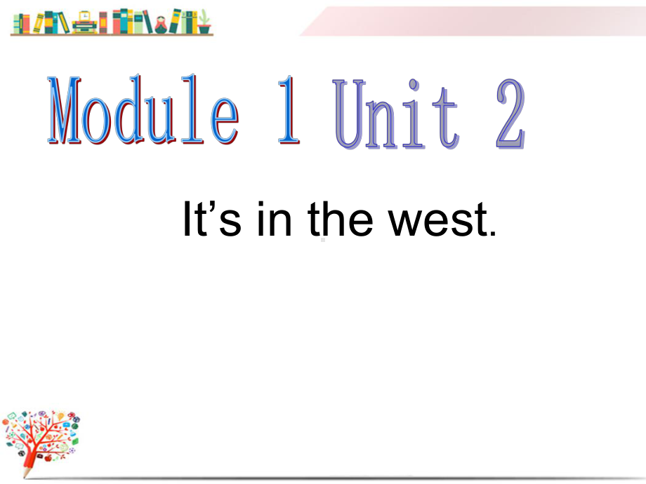 （外研版）六年级英语上册《M1U2It`sinthewest课件》课件.ppt-(课件无音视频)_第1页