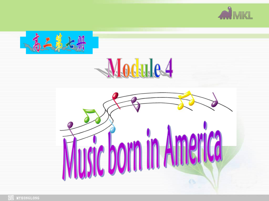 英语外研版选修7Module4MusicBorninAmericaLanguagepoints课件(7Module4).ppt--（课件中不含音视频）--（课件中不含音视频）_第1页